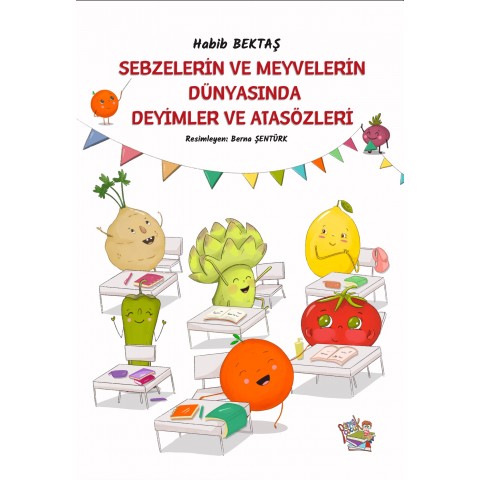 Sebzelerin ve Meyvelerin Dünyasında Deyimler ve Atasözleri