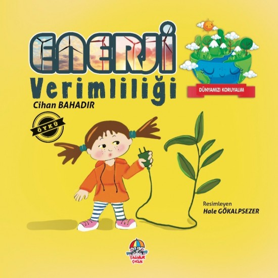 DÜNYAMIZI KORUYALIM - ENERJİ VERİMLİLİĞİ