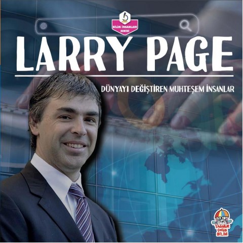 DÜNYAYI DEĞİŞTİREN MUHTEŞEM İNSANLAR- Larry Page