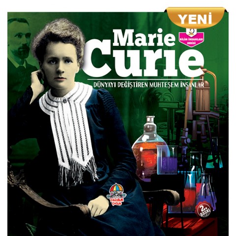 DÜNYAYI DEĞİŞTİREN MUHTEŞEM İNSANLAR MARIE CURIE (YENİ)