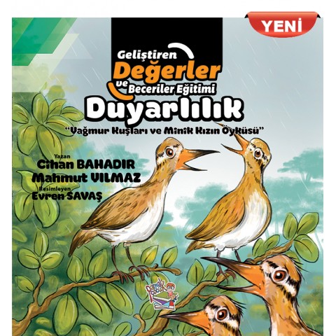 GELİŞTİREN DEĞERLER VE BECERİLER EĞİTİMİ Duyarlılık / Yağmur Kuşları ve Minik Kızın Öyküsü (YENİ)