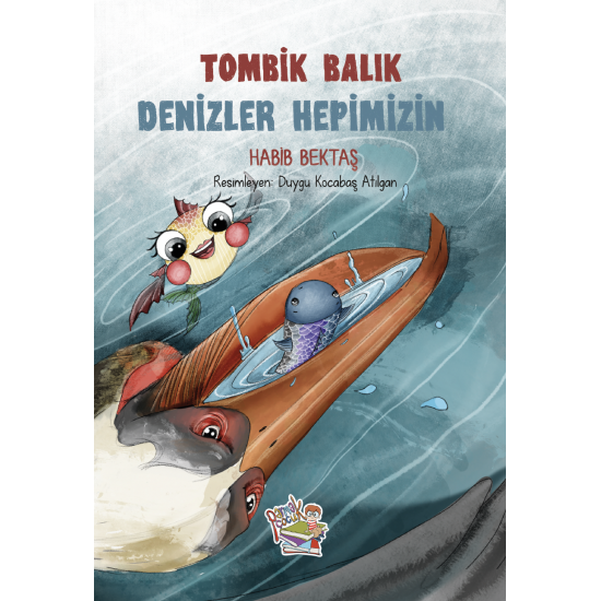 TOMBİK BALIK - DENİZLER HEPİMİZİN