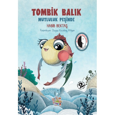 TOMBİK BALIK MUTLULUK PEŞİNDE