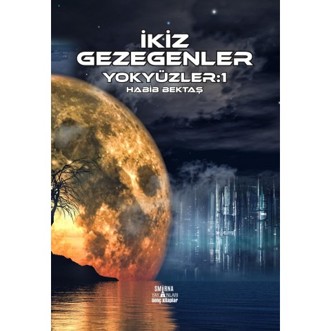 YOK YÜZLER 1 - İKİZ GEZEGENLER